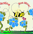 Valentine Bee Mine by Susan Kinney Valentine Bee Mine by Susan Kinney