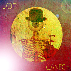 Joe Ganech - Artist