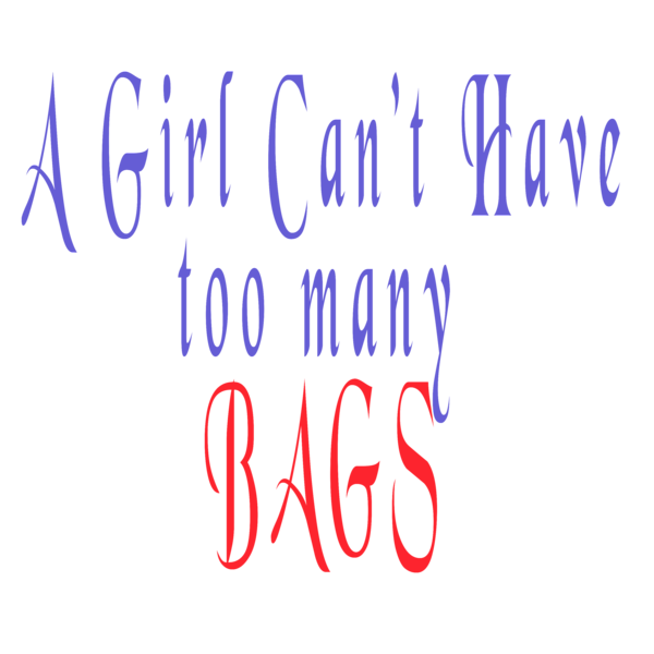 You can never have too many bags. ❤️  Bag quotes, Handbag quotes, Craft  quotes