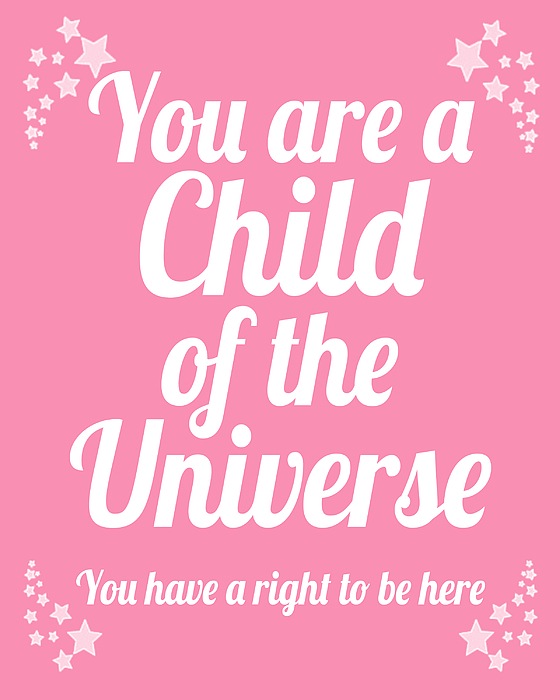 Child Of The Universe Desiderata - Pink Digital Art