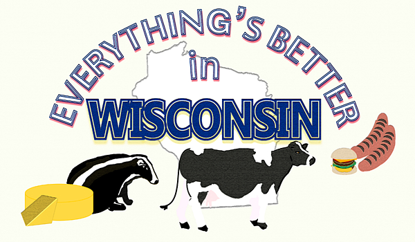 Everythings Better In Wisconsin Digital Art