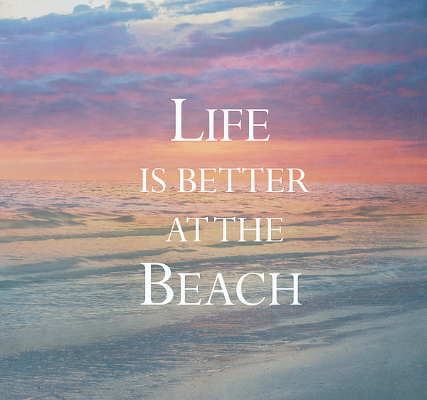 Life Is Better At The Beach Tapestry for Sale by Kim Hojnacki