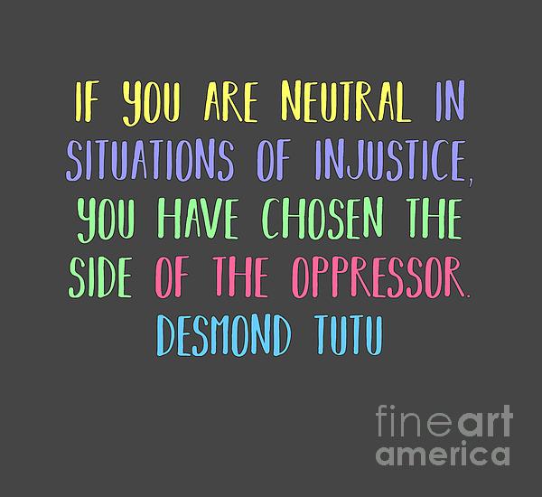Neutrality By Desmond Tutu Digital Art