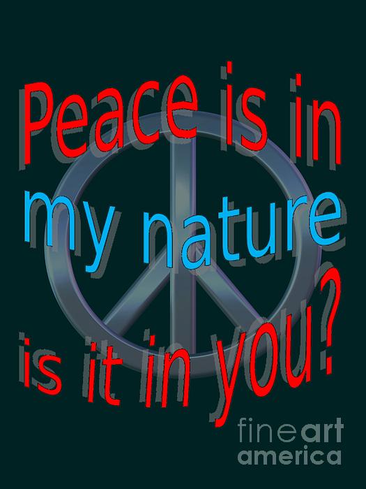 Peace Is In My Nature Digital Art