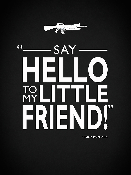 Say Hello To My Little Friend Greeting Card For Sale By Mark Rogan