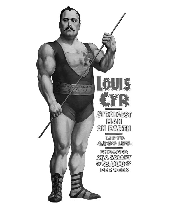 Louis Cyr - The Canadian Strongman - John Robinson's Big Feature