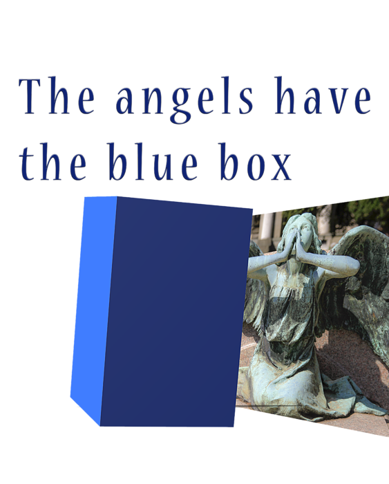 https://images.fineartamerica.com/images/artworkimages/medium/1/the-angel-have-the-blue-box-humorous-quotes-transparent.png