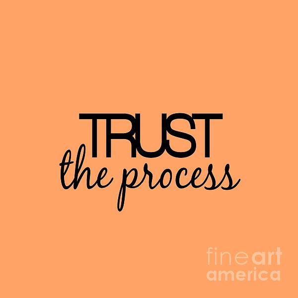Trust The Process Digital Art