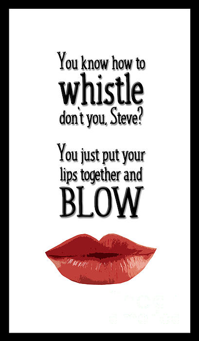 You Know How To Whistle, Dont You... Digital Art