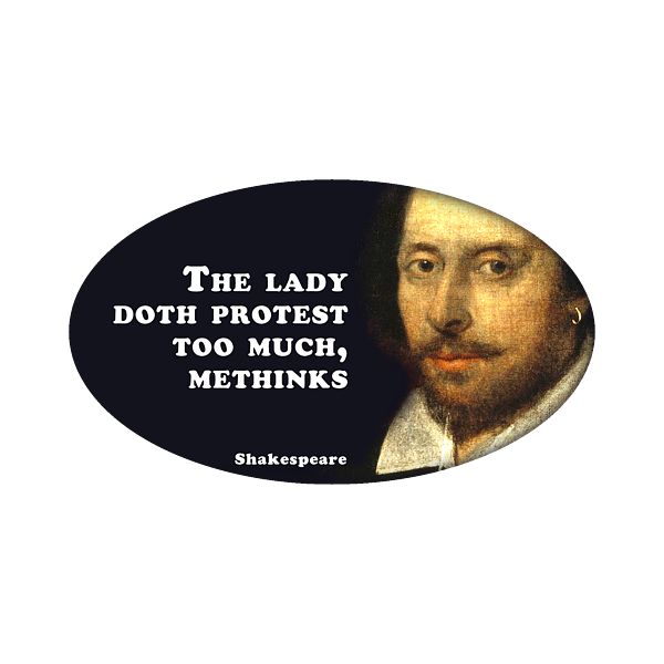 6-the-lady-doth-protest-too-much-methinks-shakespeare-shakespearequote-tintodesigns-transparent.png