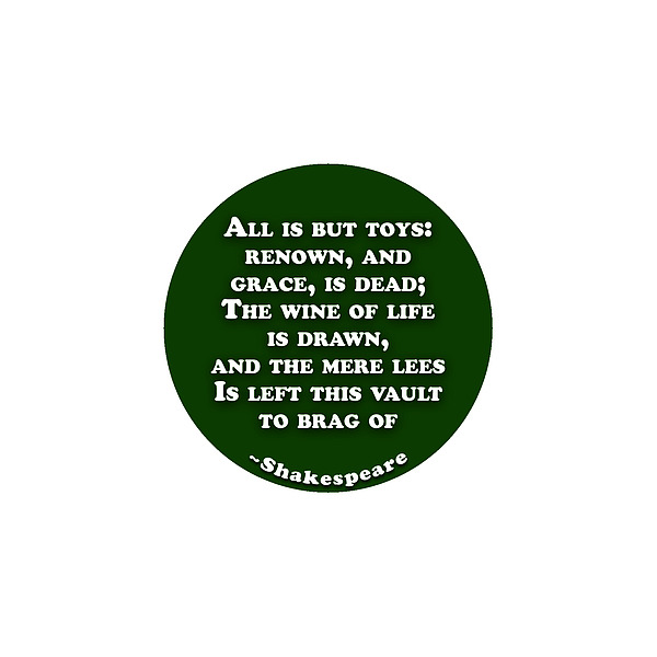 All Is But Toys #shakespeare #shakespearequote Digital Art