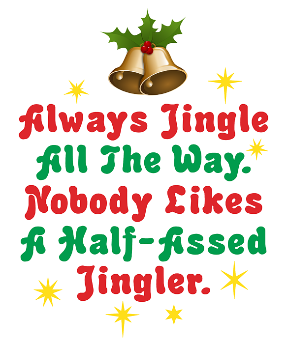 always jingle all the way shirt