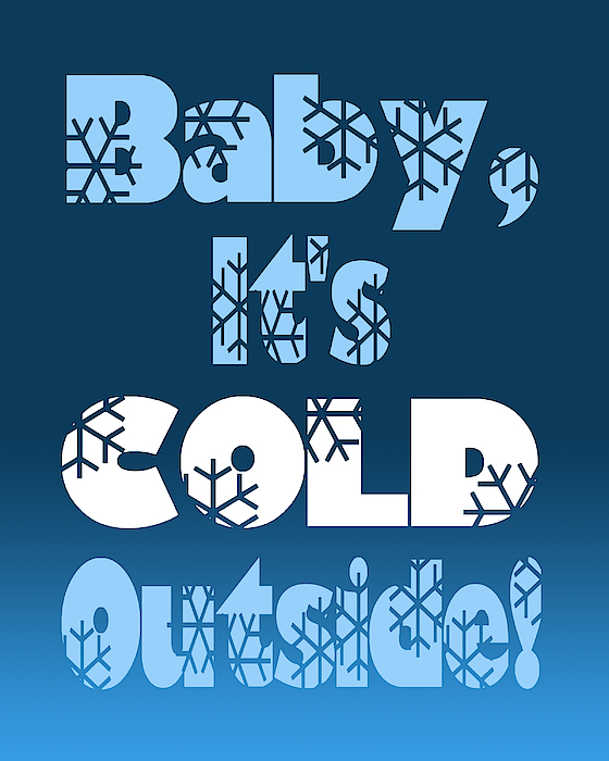 Baby, Its Cold Outside - Blue Gradient Background Digital Art