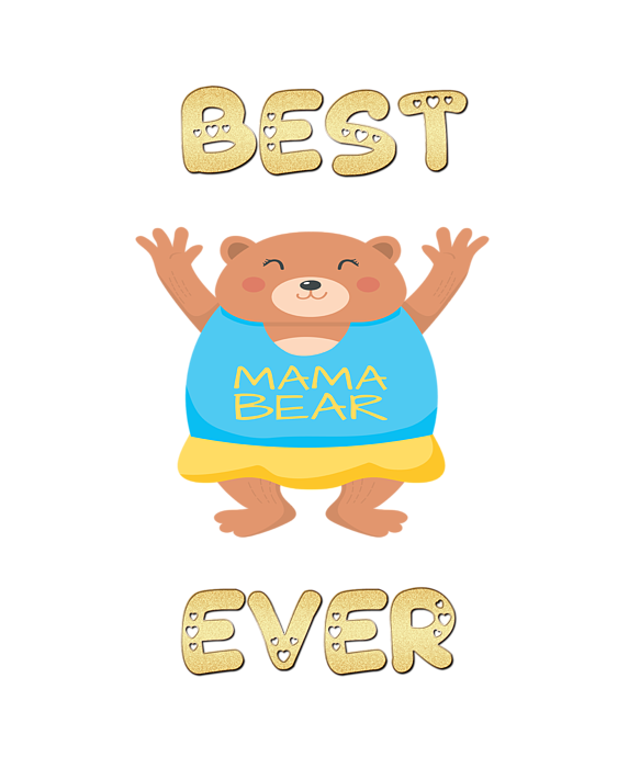 Best Mama Bear Ever Mothers Day Gifts Coffee Mug by Your GiftShoppe - Fine  Art America