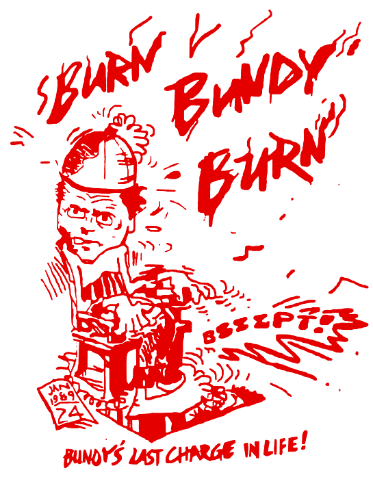 Burn Bundy Burn T Shirt Ted Bundy Execution Day Heartbreaker Bath Towel For Sale By Nabil El Masni