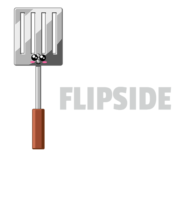 Catch You On The Flipside Cute Spatula Pun by DogBoo