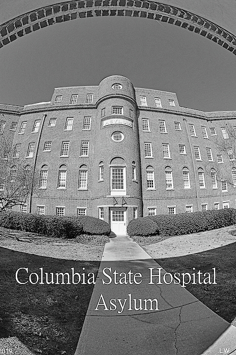 Lisa Wooten - Columbia State Hospital Asylum Black And White