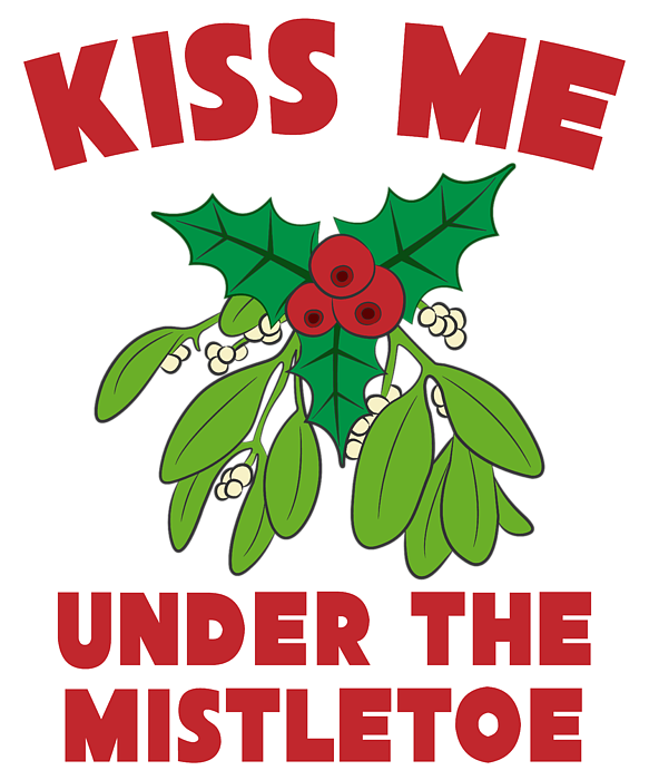 mistletoe kiss me