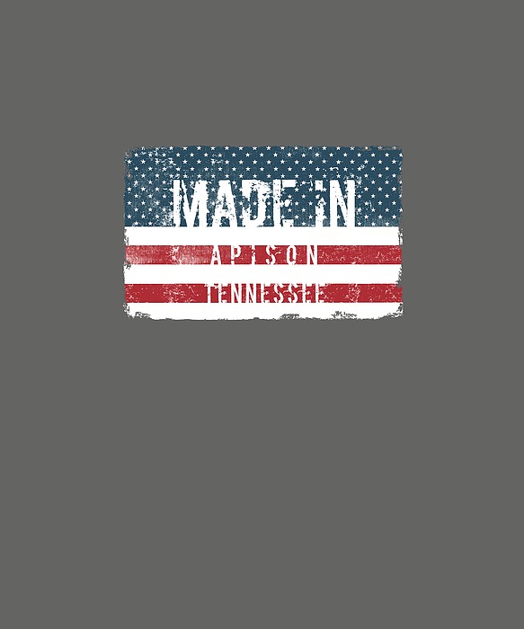 Made In Apison, Tennessee Digital Art
