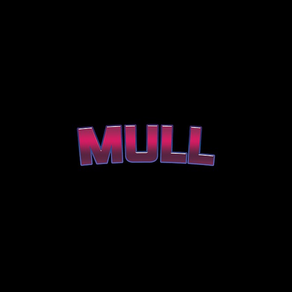 Mull #mull Digital Art