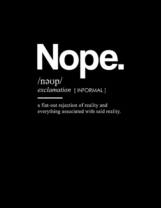 Nope Funny Definition - Funny Dictionary Meaning - Minimal, Modern Typography Print Mixed Media