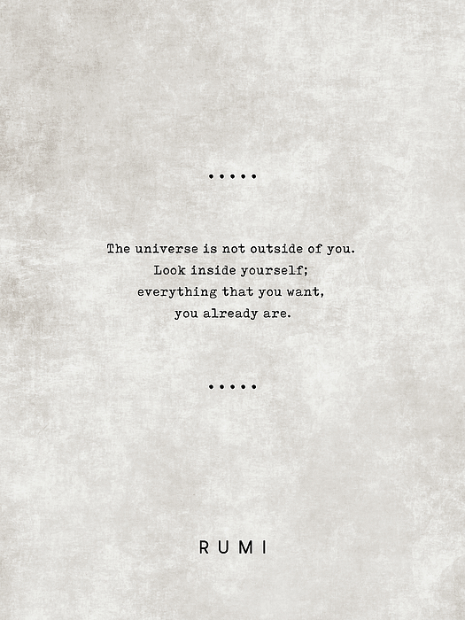 Rumi Quotes 22 - Everything that you want, you already are - Typewriter ...