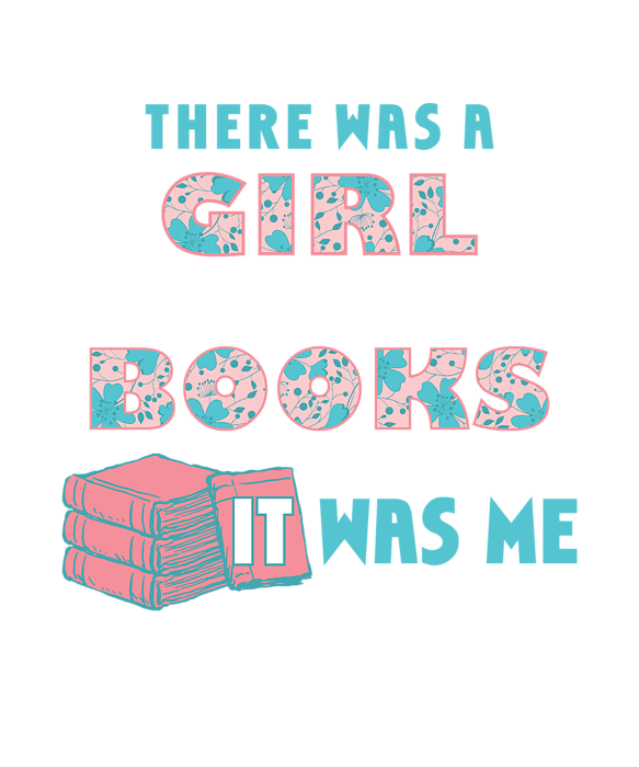 There Was A Girl Who Loved Books Book Lover Daughter Girls Gifts For  Teenage Book Lovers Girls Readers Quotes Weekender Tote Bag by Alex Fitymi  - Fine Art America