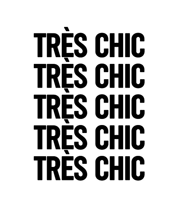Tres Chic - Fashion - Classy, Bold, Minimal Black And White Typography Print - 3 Mixed Media
