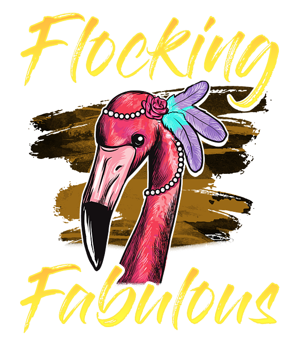 Cute & Funny Flocking Fabulous Flamingo T-Shirt Cute & Funny Flocking Fabulous Flamingo T-Shirt
