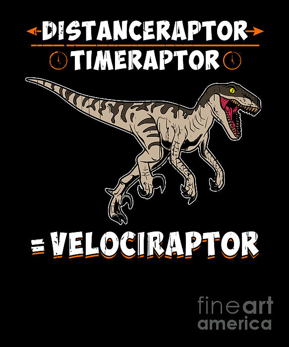The Perfect Presents - Distanceraptor Timeraptor Velociraptor Pun