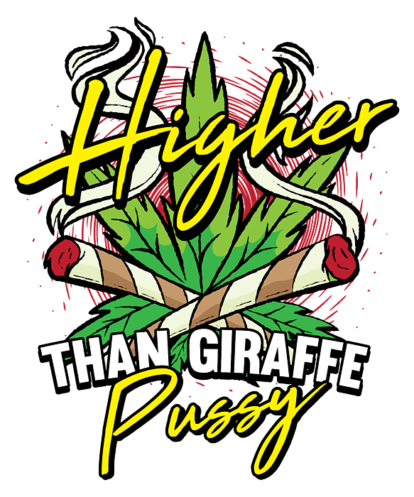 Higher Than Giraffe Pussy For Chiller Of Weed And Marijuana Coffee Mug