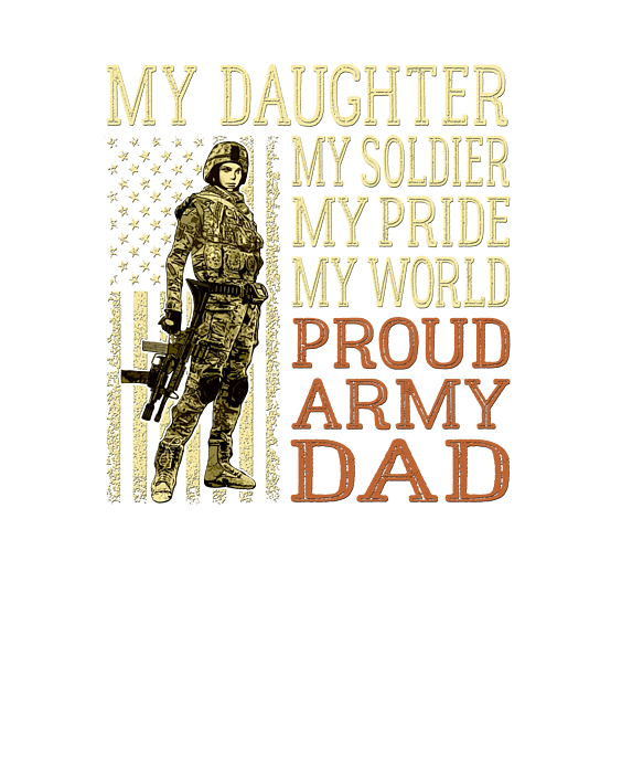 My Daughter My Soldier Hero Proud Army Dad Military Father Pullover Hoodie Tote Bag For Sale By 