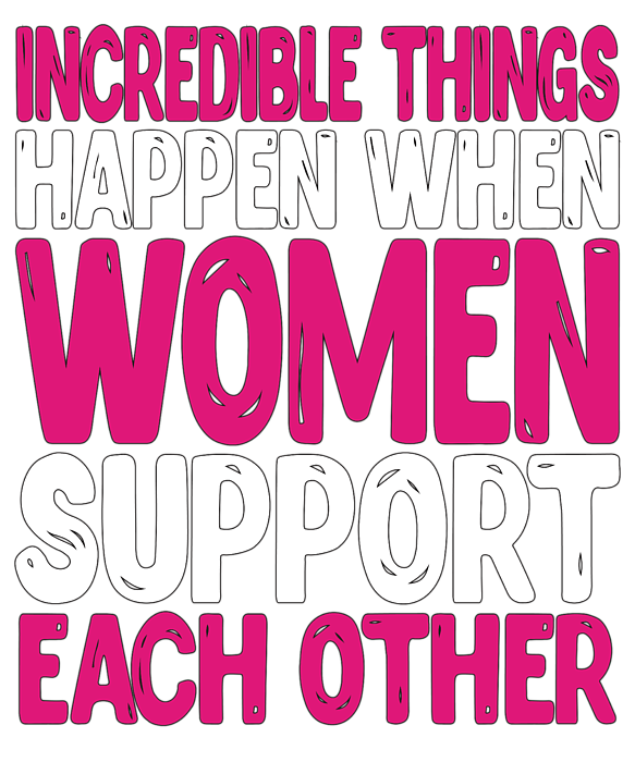 When women support each other, incredible things happen Coffee Mug