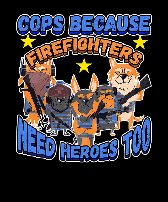 firefighters need heroes too