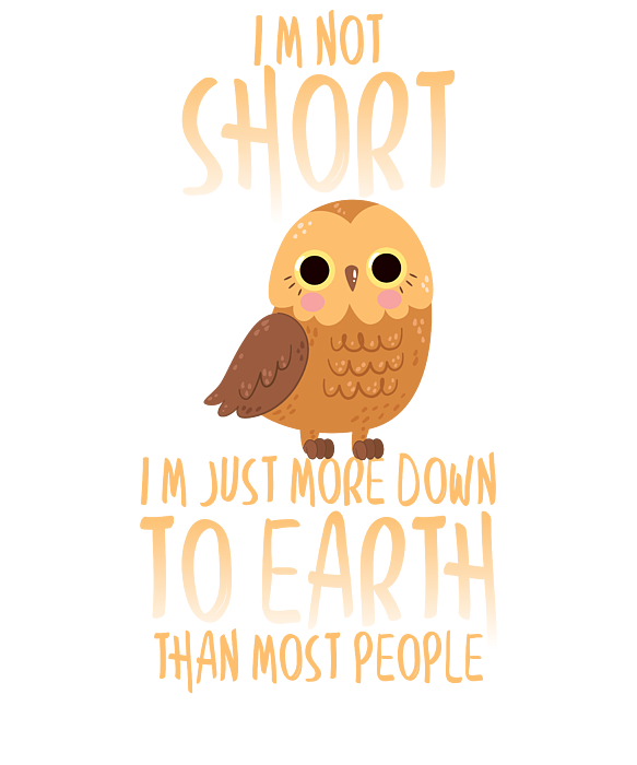 Short People Humor Not Short Just Down to Earth Cute Owl Coffee Mug