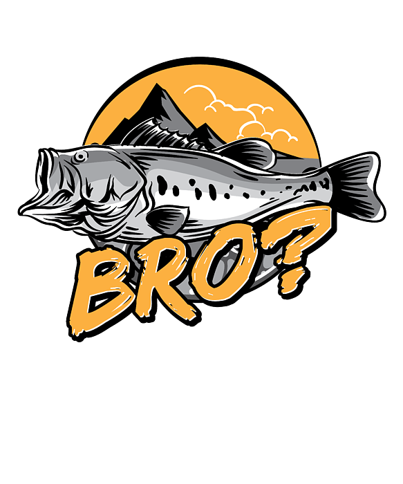 https://images.fineartamerica.com/images/artworkimages/medium/3/2-funny-fishing-gifts-gear-do-you-even-fish-bro-tom-schiesswald-transparent.png