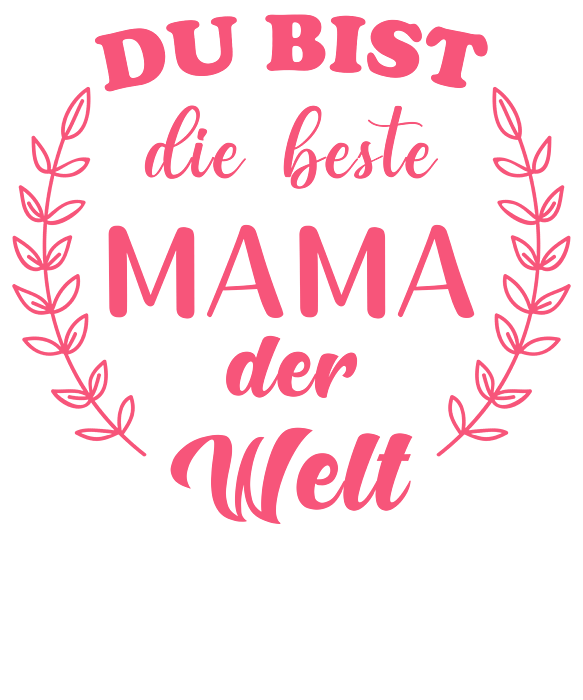 Best Mom Ever by Manuel Schmucker