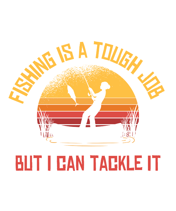 Fishing Is A Tough Job - Funny Fishing Shirt #9 Women's T-Shirt by Yolanda  Angela Prado - Pixels
