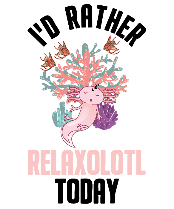 I'd Rather Relaxolotl Today Sleeping Axolotl Relax #3 Coffee Mug