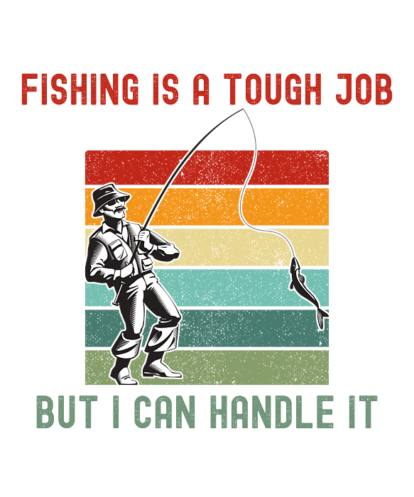 Fishing Is A Tough Job - Funny Fishing Shirt #9 Tank Top by Yolanda Angela  Prado - Pixels