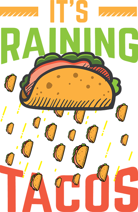 Raining Tacos