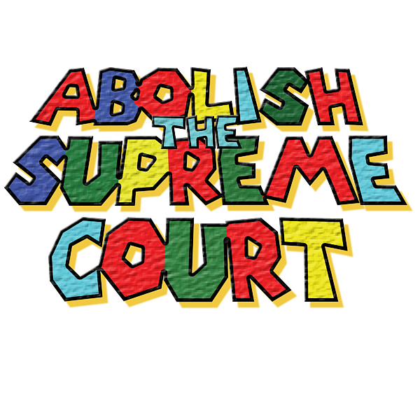 Abolish the Supreme Court T Shirt by Christopher Lotito Pixels