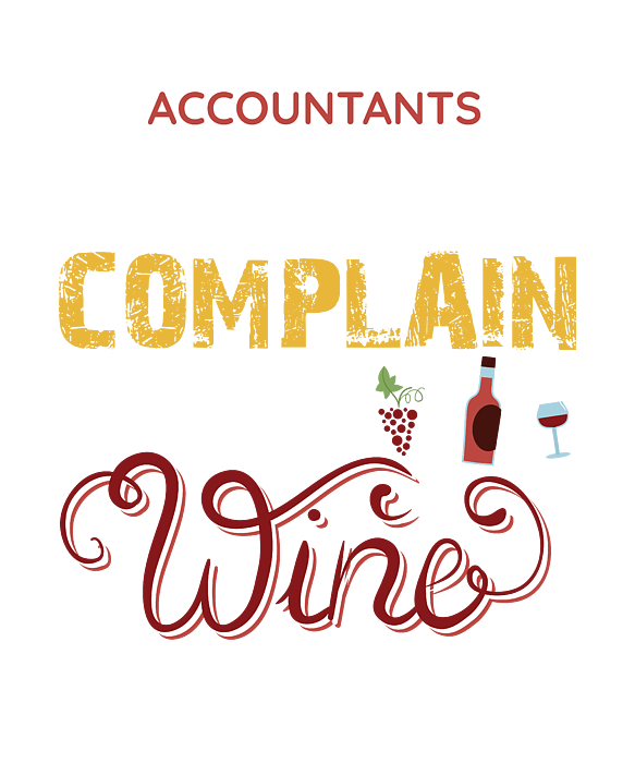 Mug Accountants Never Complain But We Do Wine 