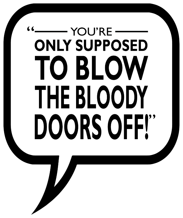 ITALIAN JOB BLOW THE BLOODY DOORS OFF STICKER WALL ART GRAPHIC VARIOUS COLOUR 