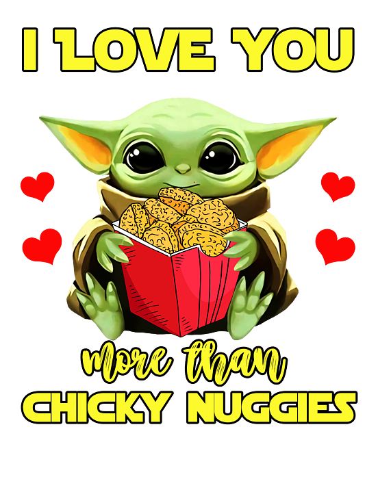 https://images.fineartamerica.com/images/artworkimages/medium/3/baby-yoda-i-love-you-more-than-chicken-nuggetswhite-layla-levesque-transparent.png
