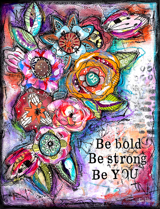 Be Bold, Be Strong, Be You Greeting Card