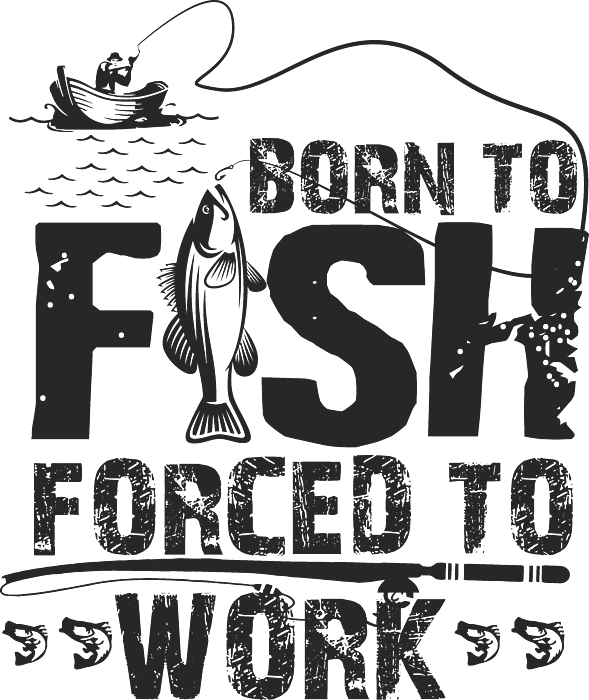 Born To Fish Forced To Work Fishing Boat Fisherman T-Shirt by Jacob Zelazny  - Pixels