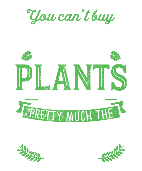 Details about   Printed Gardening You Cant Buy Happiness Can't But Can Plants Sticker Portrait 