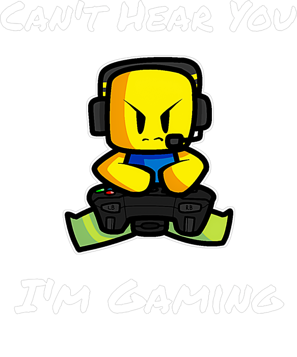 Can't Hear You I'm Gaming Roblox Noob Shirt