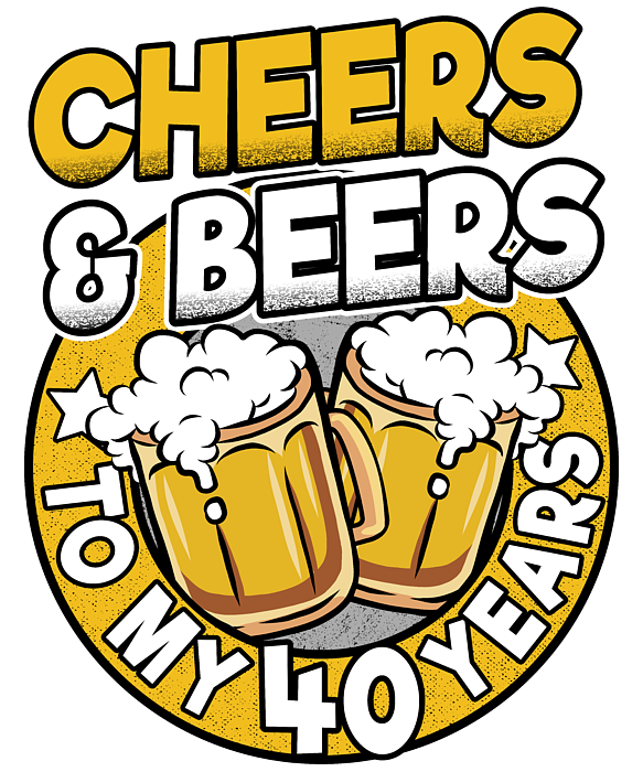 Cheers and Beers To My 40 Years 40th Birthday Gift Sticker by Lisa Stronzi  - Pixels